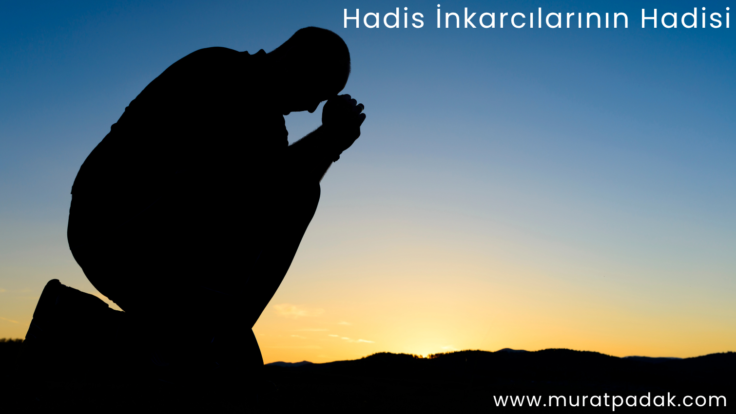 Hadis İnkarcılarının Hadisi